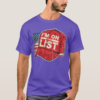 I'm on list T-Shirt