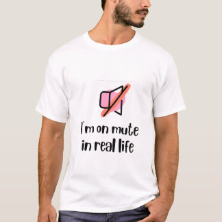 I'm On Mute In Real Life Graphic T-Shirt