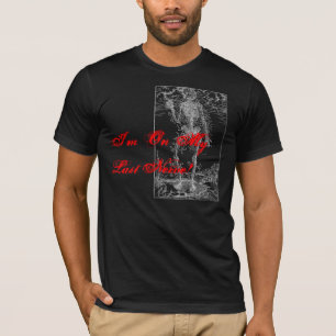 I'm On My Last Nerve - Anatomy Skeleton T-Shirt