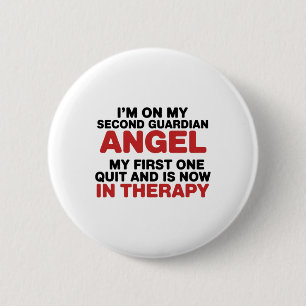 I'm On My Second Guardian Angel Funny Therapy Ment 6 Cm Round Badge