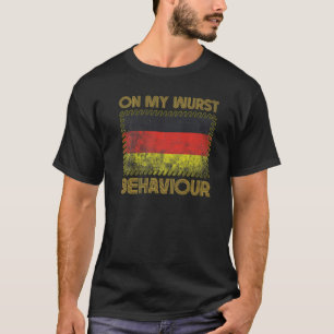 I'm On My Wurst Behavior And I Don't Give A Schnit T-Shirt