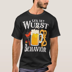 I'm On My Wurst Behaviour And I Don't Give A Schni T-Shirt