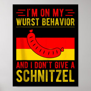 Im On My Wurst Behaviour Dont Give Schnitzel Tank Poster