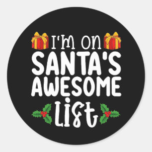 I'm On Santa's Awesome List Nice Naughty Christmas Classic Round Sticker