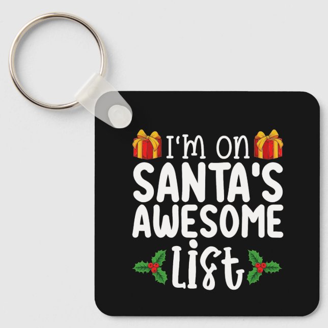 I'm On Santa's Awesome List Nice Naughty Christmas Key Ring (Front)