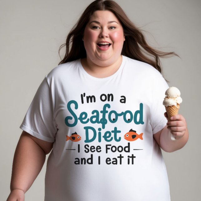 I'm On Seafood Diet T-Shirt (Creator Uploaded)
