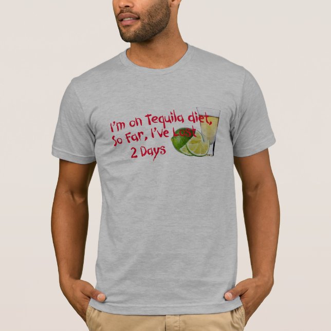 I'm On Tequila Diet funny t-shirt design gift idea (Front)