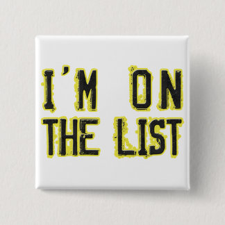 I'm on the list 15 cm square badge
