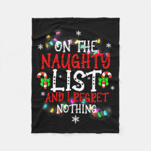 I'm On The Naughty List And I Regret Nothing Funny Fleece Blanket