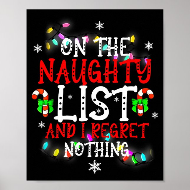 I'm On The Naughty List And I Regret Nothing Funny Poster (Front)