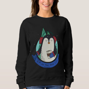 I'm on the Nice List Christmas Sweatshirt