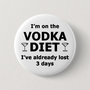 I'm On The Vodka Diet 6 Cm Round Badge