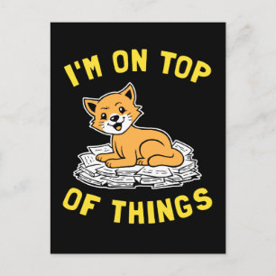 I'm On Top Of Things Postcard