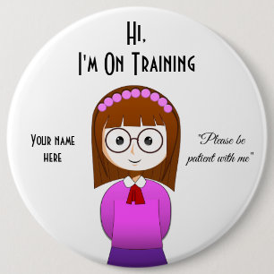 I'm On Training 6 Inch Round Button