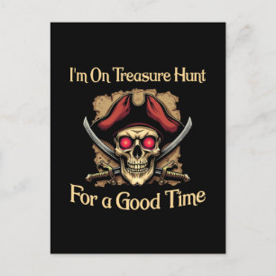 I'm On Treasure Hunt For a Good Time Funny Pirates Holiday Postcard
