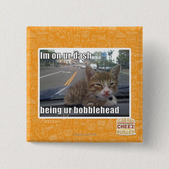 Im on ur dash 15 cm square badge (Front)