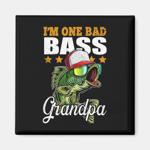 I'm One Bad B Grandpa B Fishing Father's Day Gift Magnet