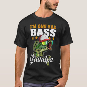 I'm One Bad Bass Grandpa Bass Fishing Father's Day T-Shirt
