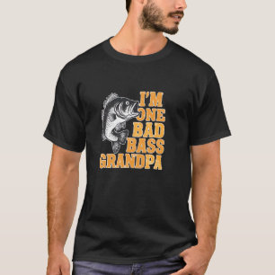 I'm one bad bass grandpa fishing fun fisherman ang T-Shirt