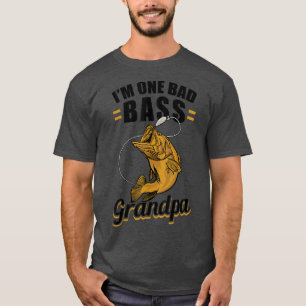 Im One Bad Bass Grandpa Fishing Lover T-Shirt