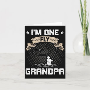 I'm One Fly Grandpa Fly Fishing Grandpa Card