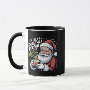 I'm Only a Christmas Person After Matcha Drink Mug