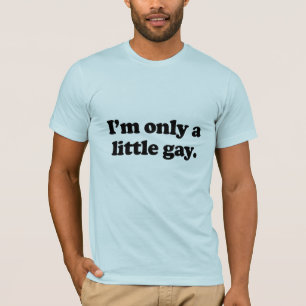 I'm only a little gay .png T-Shirt