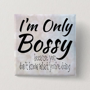 I'm Only Bossy Bokeh 15 Cm Square Badge