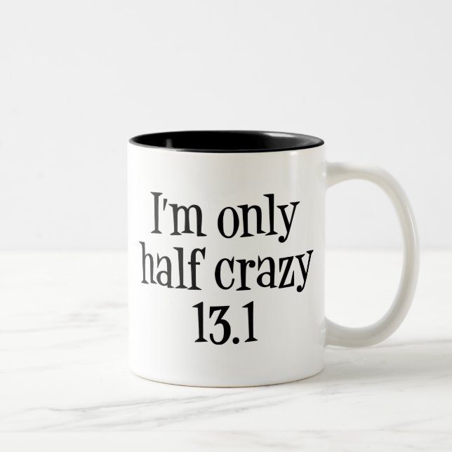 I'm only half crazy mug (Right)