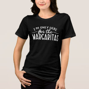 I'm Only Here for Margaritas Bachelorette Group Tri-Blend Shirt