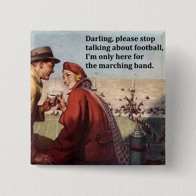 I'm Only Here For the Marching Band Football Game 15 Cm Square Badge (Front)