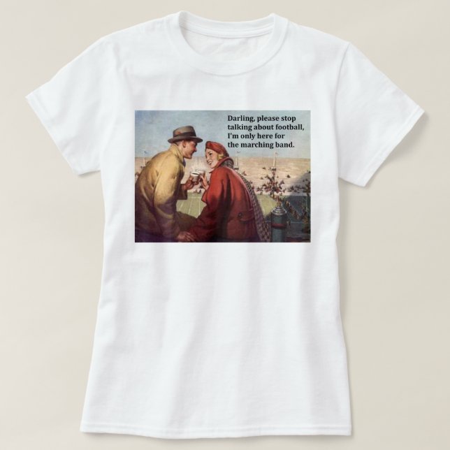 I'm Only Here For the Marching Band Football Game T-Shirt (Design Front)