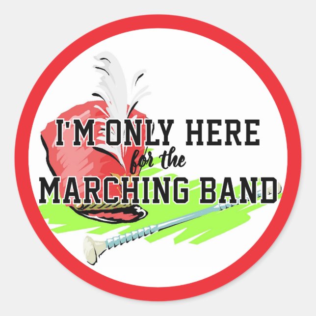 I'm Only Here For the Marching Band Red Shako Mace Classic Round Sticker (Front)