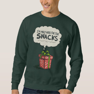 I'm Only Here For The Snacks, Grinch Mode Xmas Sweatshirt
