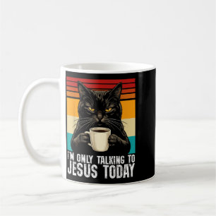 Im Only Talking To Jesus Today Funny Christian Cat Coffee Mug