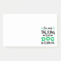 I'm only talking to my dog today