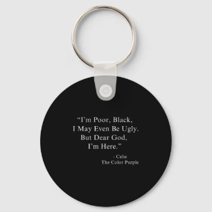I'm Or Black I May Even Be Ugly Celie Purple Color Key Ring