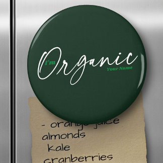 I'm Organic | Elegant Minimal Handwritten Script Magnet