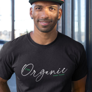 I'm Organic   Minimal Handwritten Ink Script T-Shirt