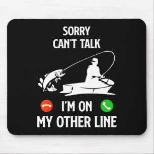 I'm Other Line Fishing Dad Humour Saying Funny Fis Mouse Pad