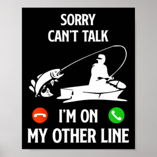 I'm Other Line Fishing Dad Humour Saying Funny Fis Poster