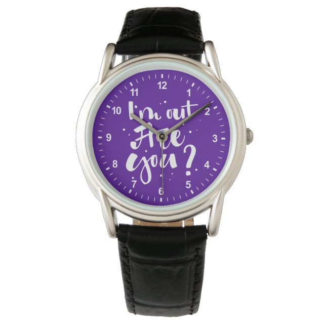I'm Out Are You? Watch (Front)