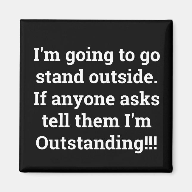 I'm Outstanding Magnet (Front)
