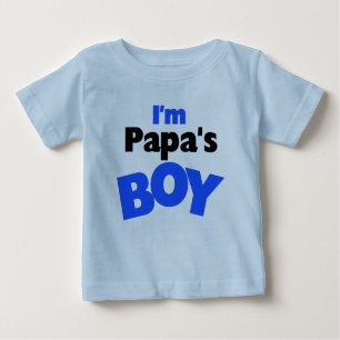 I'm Papa's Boy Baby T-Shirt