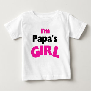 I'm Papa's Girl Baby T-Shirt