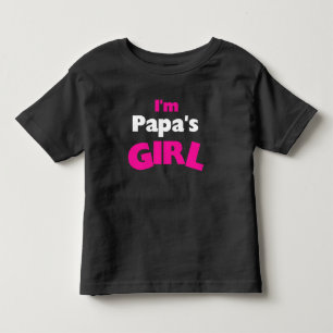 I'm Papa's Girl Toddler T-Shirt
