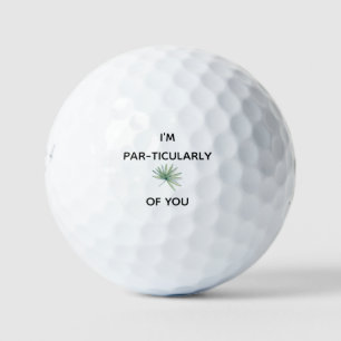 I'm Par-ticularly Frond of You Funny Golf Balls