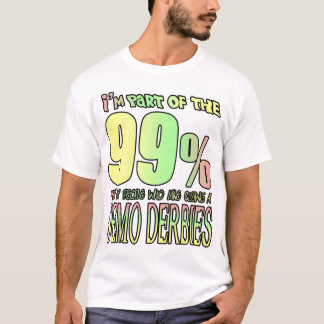 I'm part of the 99% of people who like cussing... T-Shirt
