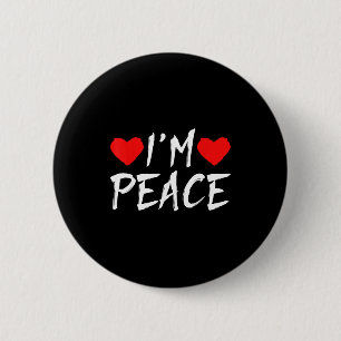 I'm Peace Funny Couples Tee Valentine's Day Couple 6 Cm Round Badge