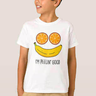 I'm Peelin Good Funny Fruit Pun  T-Shirt